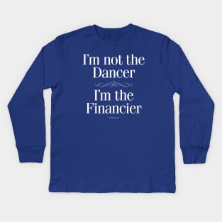 I'm Not the Dancer Kids Long Sleeve T-Shirt